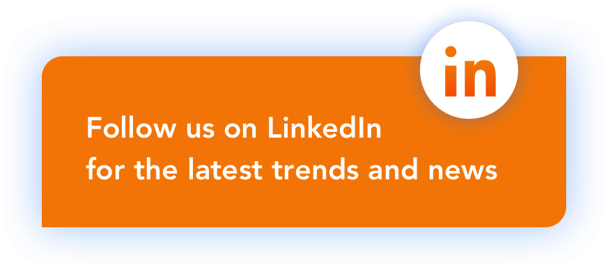 Follow us on LinkedIn for the latest trends and news